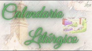 CALENDARIO LITÚRGICO [upl. by Kcirtapnhoj570]