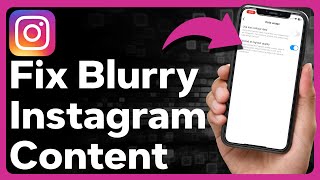 How To Fix Blurry Photos Stories Or Reels On Instagram [upl. by Ardin]