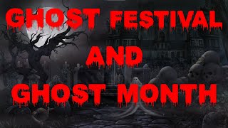 Ghost Month and Ghost Festival Revealed From haunting traditions to festive celebrations [upl. by Ggerc]