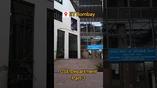 IIT Bombay CSE Department Part 3 campus tour iit iitbombay shorts iitb jee gate motivation [upl. by Odetta]