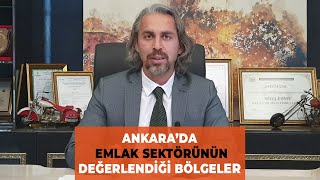 ANKARA DA EMLAK SEKTÖRÜNÜN DEĞERLENDİĞİ YERLER [upl. by Dwayne]