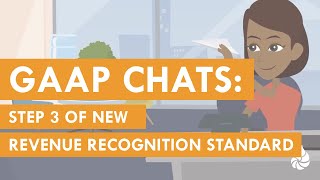 GAAP Chats Step 3 of New Revenue Recognition Standard [upl. by Woehick]