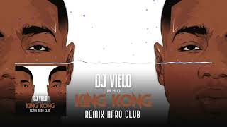 Dj Vielo X MHD  AFRO TRAP Part 11 King Kong Remix Afro Club [upl. by Eniamrehs]