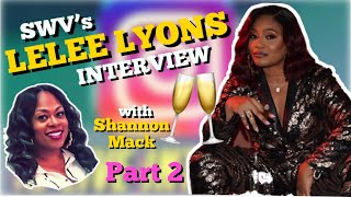 Pt 2 Lelee Lyons of SWV Talks Alter Ego Named quotSister Hot Puyquot  Plans For The Future amp More [upl. by Leuamme929]