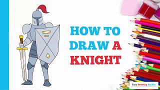 How to Draw a Knight in a Few Easy Steps Drawing Tutorial for Beginner Artists [upl. by Justin]