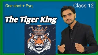 The Tiger king👑 Oneshot Pyqs  By dear sir  Class 12 [upl. by Yvaht]