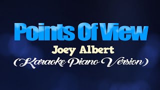 POINTS OF VIEW  Joey Albert KARAOKE PIANO VERSION [upl. by Spencer804]