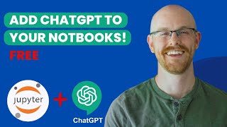 How to Integrate ChatGPT in Jupyter Notebooks for Free [upl. by Fred]