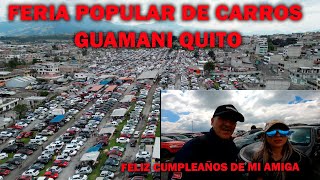 FELIZ AÑO 2024 DESDE LA FERIA DE CARROS DE GUAMANI QUITO ECUADOR [upl. by Orravan]