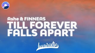 Ashe FINNEAS  Till Forever Falls Apart Clean Version amp Lyrics [upl. by Rivy]