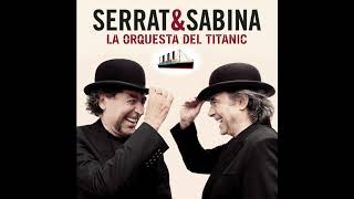 La orquesta del Titanic disco completo de Serrat y Sabina [upl. by Damle36]