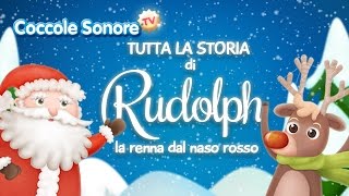 La Storia di Rudolph Completa  Racconti di Natale per bambini  Coccole Sonore [upl. by Adnauqal]