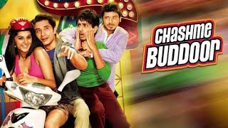 Chashme Baddoor  2013  Ali Zafar And Taapsee Pannu  Full Movie Facts And Important Talks [upl. by Eirb414]