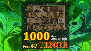 1000 Best Tenor Arias amp Songs Part 42 [upl. by Singhal876]