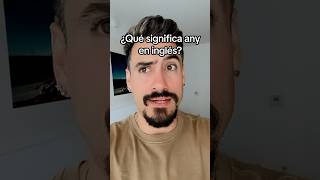 Entendiendo el significado de any en inglés [upl. by Haydon995]