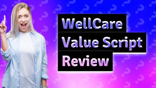 Is WellCare Value Script a good prescription plan [upl. by Nahgaem]