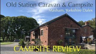 Masham Old Station Campsite Review [upl. by Cristobal]