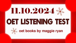 OET LISTENING TEST 11102024 maggie ryan oet oetexam oetnursing oetlisteningtest [upl. by Lydnek]