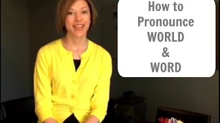 How to pronounce WORLD amp WORD  English Pronunciation Lesson [upl. by Laith608]