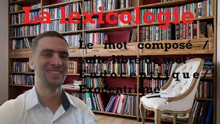 La lexicologie le mot composésuite libre de mots vidéo 1 [upl. by Auqenaj687]