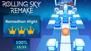 Rolling Sky Remake  Ramadhan Night 100 [upl. by Sheehan30]