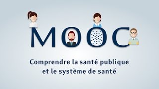 MOOC  Comprendre la santé publique et le système de santé [upl. by Wulf557]