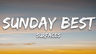 Surfaces  Sunday Best Lyrics quotfeeling good like i shouldquot [upl. by Ennirak]