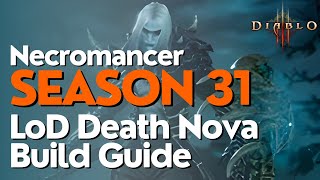 Diablo 3 Season 31 Necromancer LoD Death Nova Build Guide [upl. by Hakan582]