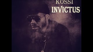 KOSSI  INVICTUS Audio [upl. by Anwahsit398]