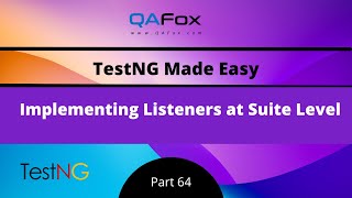 Implementing Listeners at Suite Level in testng xml file TestNG  Part 64 [upl. by Hardigg]