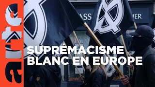 White Power  Au cœur de lextrême droite européenne  ARTE [upl. by Manly]