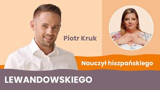 Piotr Kruk Języka obcego można się nauczyć w 3 miesiące  Zrób z życia Arcydzieło 27 [upl. by Sucrad935]