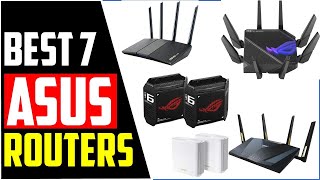 ✅TOP 7 Best ASUS routers of 2023 [upl. by Aliwt443]