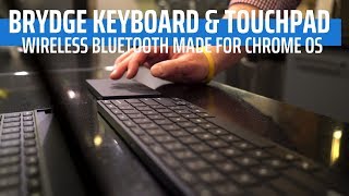 Brydge Debuts FirstEver Bluetooth Wireless Keyboard amp Touchpad For Chromebooks [upl. by Kopp]