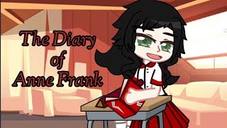 The Diary of Anne Frank Gacha Series Trailer [upl. by Sivert]