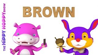 Color Brown Original Colors and Shapes Song For Children  Hippy Hoppy Show [upl. by Grae187]