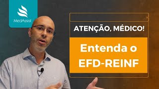 EFDREINF O que muda para Médicos e Clínicas Médicas [upl. by Idyh]