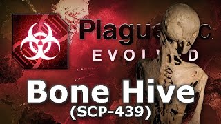 Plague Inc Custom Scenarios  Bone Hive aka SCP439 [upl. by Leavitt15]