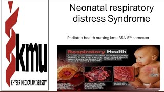 respiratory distress Syndrome pediatric health nursing kmu BSN 5th semester [upl. by Carly626]