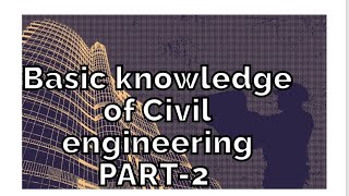 Basic knowledge of Civil Engineering part 2  basic knowledge of civil engineering  basic points [upl. by Silberman]