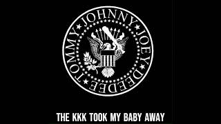 The KKK Took My Baby Away [upl. by Tamas]