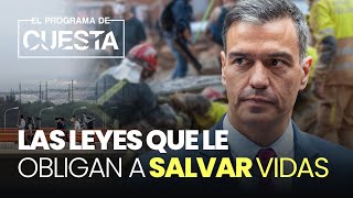 Estas son las leyes que obligaban a Sánchez a salvar vidas en el desastre de Valencia [upl. by Kriss823]