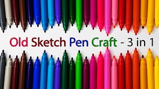 Old Sketch Pen Crafts [upl. by Malena382]