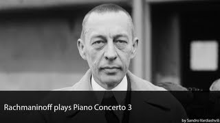 Rachmaninoff plays Piano Concerto 3 [upl. by Jermaine]