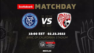 2022 SCCL  New York City FC vs Santos de Guápiles  Round of 16 Second Leg [upl. by Petromilli660]