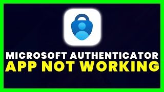 Microsoft Authenticator App Not Working How to Fix Microsoft Authenticator App Not Working [upl. by Monsour248]