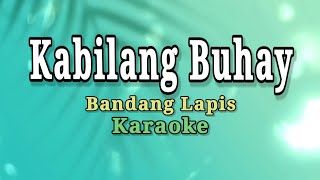 Kabilang Buhay KaraokeInstrumental Bandang Lapis [upl. by Noivad]