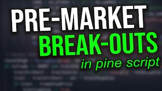 How to detect PREMARKET breakouts in Pine Script [upl. by Neenwahs]