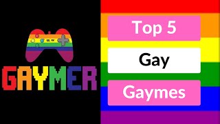 Top 5 Gay Games [upl. by Shanney209]