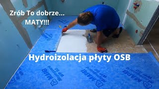 OSB w łazience jak wykonać hydroizolacje Maty Hydroizolacyjne  remont4you [upl. by Arimak]